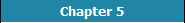 Chapter 5
